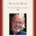 Cover Art for B0799RZQGD, Richard Rohr: Essential Teachings on Love (Modern Spiritual Masters) by 