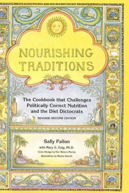 Cover Art for B07RBDPD36, Nourishing Traditions: The Cookbook that Challenges Politically Correct Nutrition and Diet Dictocrats by Sally Fallon, Mary G. Enig