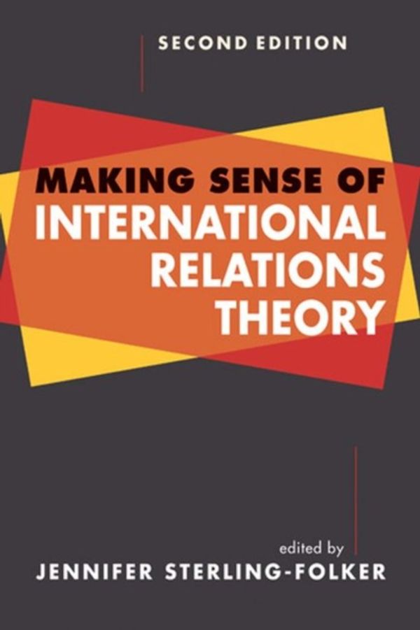 Cover Art for 9781588268228, Making Sense of International Relations Theory by Jennifer Sterling-Folker