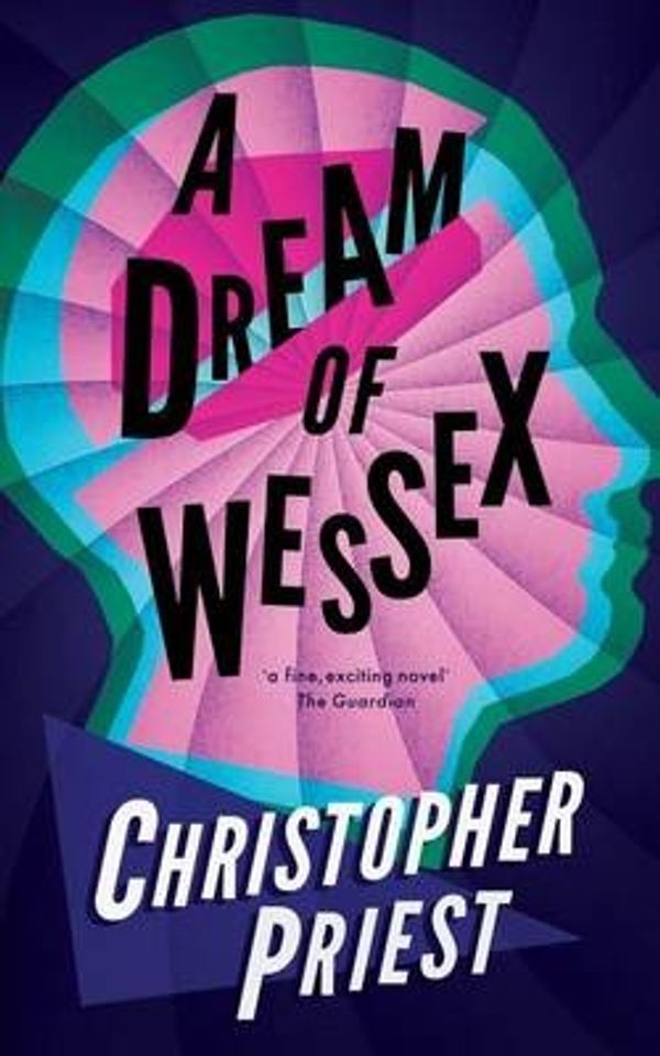 Cover Art for 9781943910236, A Dream of Wessex (Valancourt 20th Century Classics) by Christopher Priest