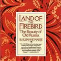 Cover Art for 9780964418417, Land of the Firebird by Suzanne Massie