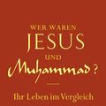 Cover Art for 9783451338939, Wer waren Jesus und Muhammad? by Joachim Gnilka