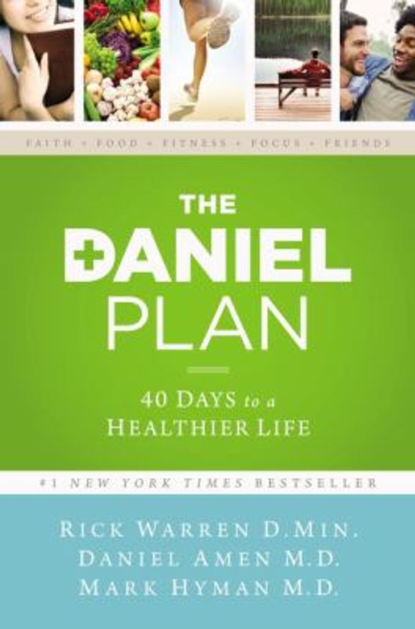 Cover Art for 0025986344290, The Daniel Plan : 40 Days to a Healthier Life by D. Amen, M. Hyman