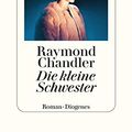 Cover Art for 9783257071399, Die kleine Schwester by Raymond Chandler