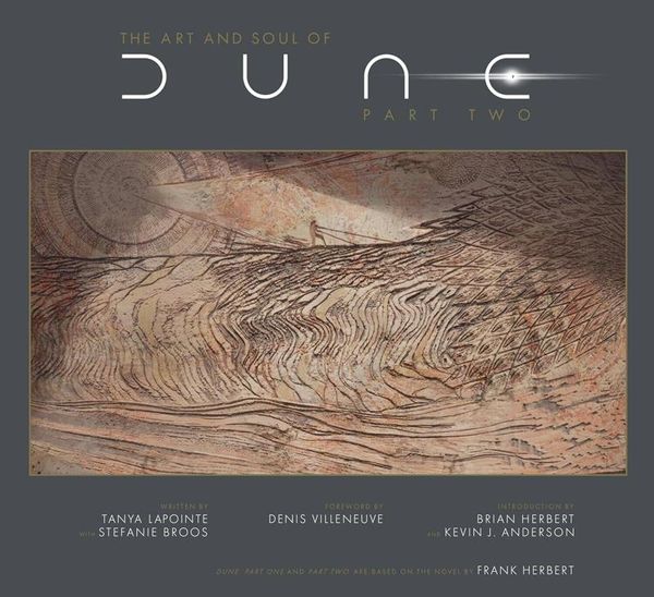 Cover Art for 9781803367132, The Art and Soul of Dune: Part Two by Tanya Lapointe