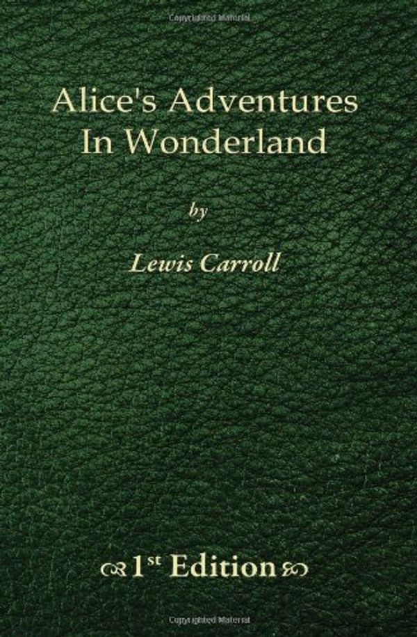 Cover Art for 9781450515511, Alice's Adventures in Wonderland - 1st Edition by Lewis Carroll