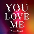 Cover Art for 9780593231357, You Love Me by Caroline Kepnes