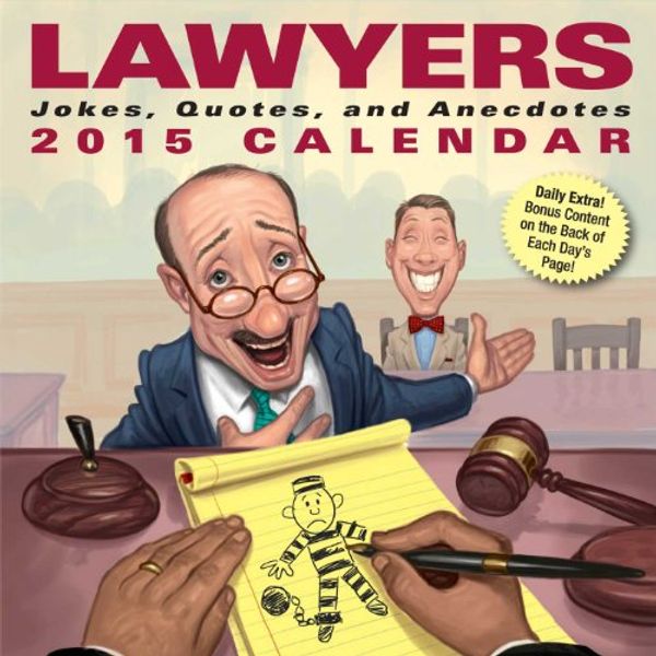 Cover Art for 9781449452346, Lawyers 2015 Day-To-Day Calendar: Jokes, Quotes, and Anecdotes by Andrews McMeel Publishing, Andrews McMeel Publishing, LLC