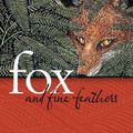 Cover Art for 9781862918061, Fox and Fine Feathers by Narelle Oliver