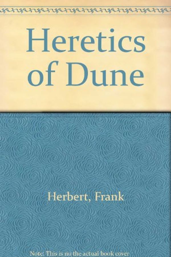 Cover Art for 9780606016001, Heretics of Dune by Frank Herbert