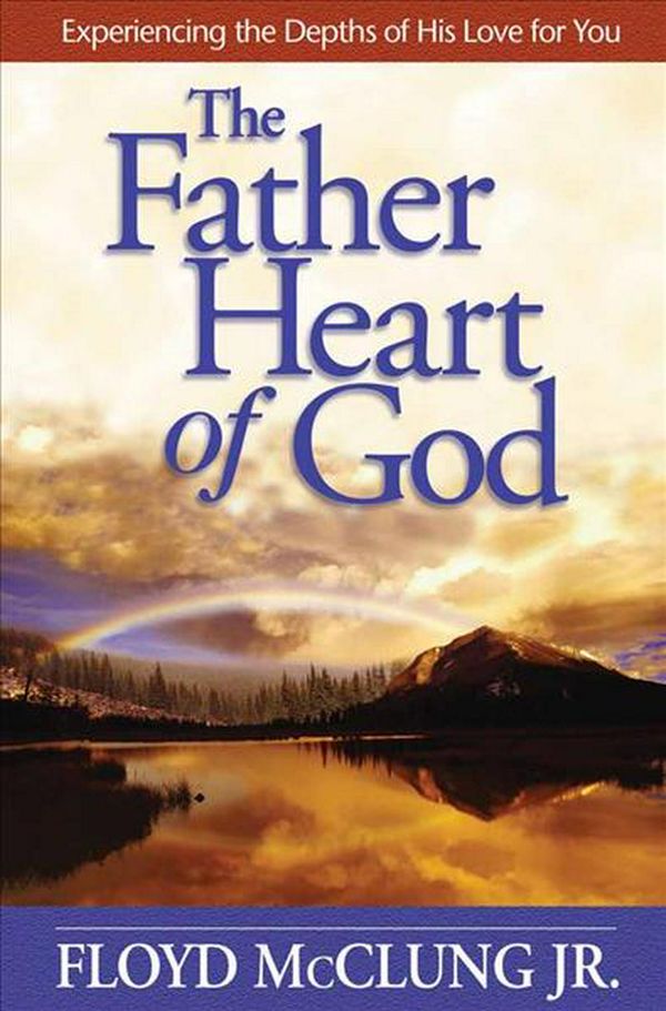 Cover Art for 9780736912150, The Father Heart of God by Floyd McClung