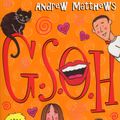 Cover Art for 9780099455998, G.S.O.H. by Andrew Matthews