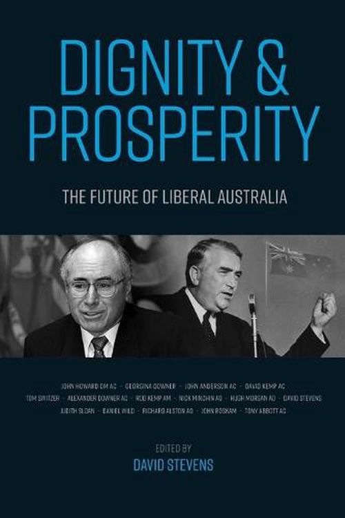 Cover Art for 9781922815521, Dignity and Prosperity: The Future of Liberal Australia by David Stevens