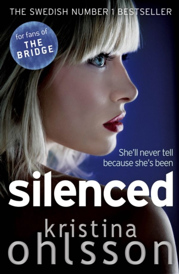 Cover Art for 9781849831314, Silenced by Kristina Ohlsson