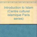 Cover Art for 9782901049050, Introduction to Islam by Muhammad Hamidullah