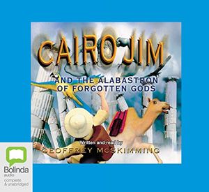 Cover Art for 9781740945653, Cairo Jim and the Alabastron of the Forgotten Gods by Geoffrey McSkimming