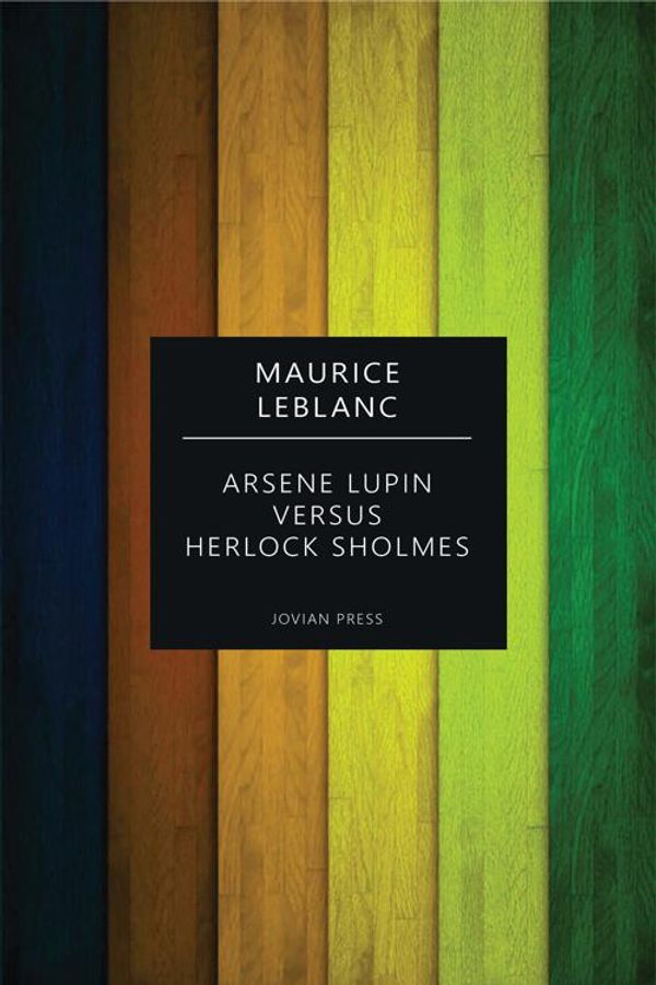 Cover Art for 9781537821085, Arsene Lupin versus Herlock Sholmes by Maurice Leblanc