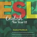 Cover Art for 9781921088872, ESL English for Year 12 by Melanie Napthine, Michael Daniel, Stella Louca