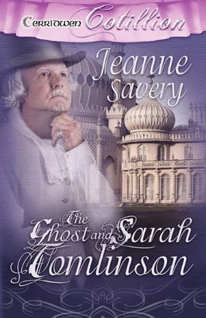 Cover Art for 9781419962554, The Ghost and Sarah Tomlinson by Jeanne Savery