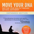 Cover Art for 9780989653947, Move Your DNA by Katy Bowman