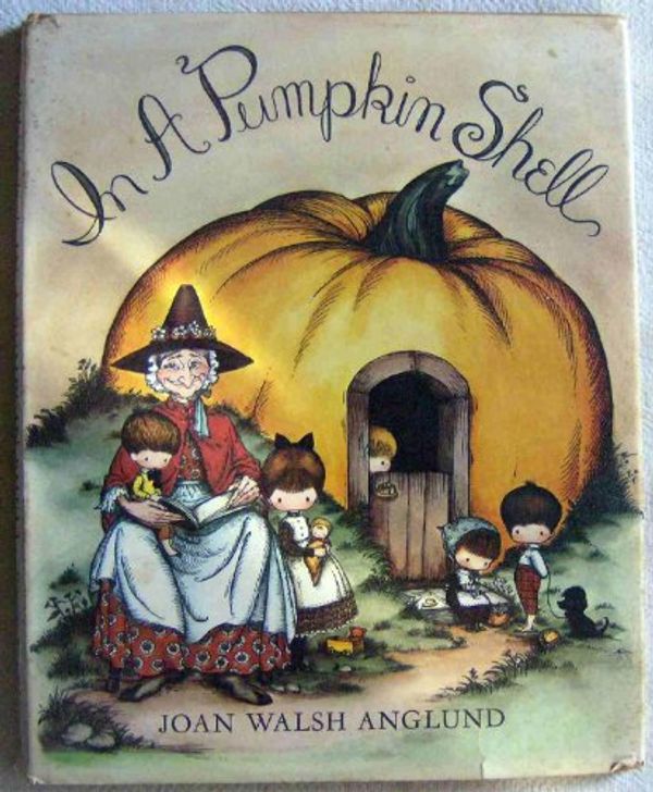 Cover Art for 9780152382704, In a Pumpkin Shell: A Mother Goose ABC by Joan Walsh Anglund