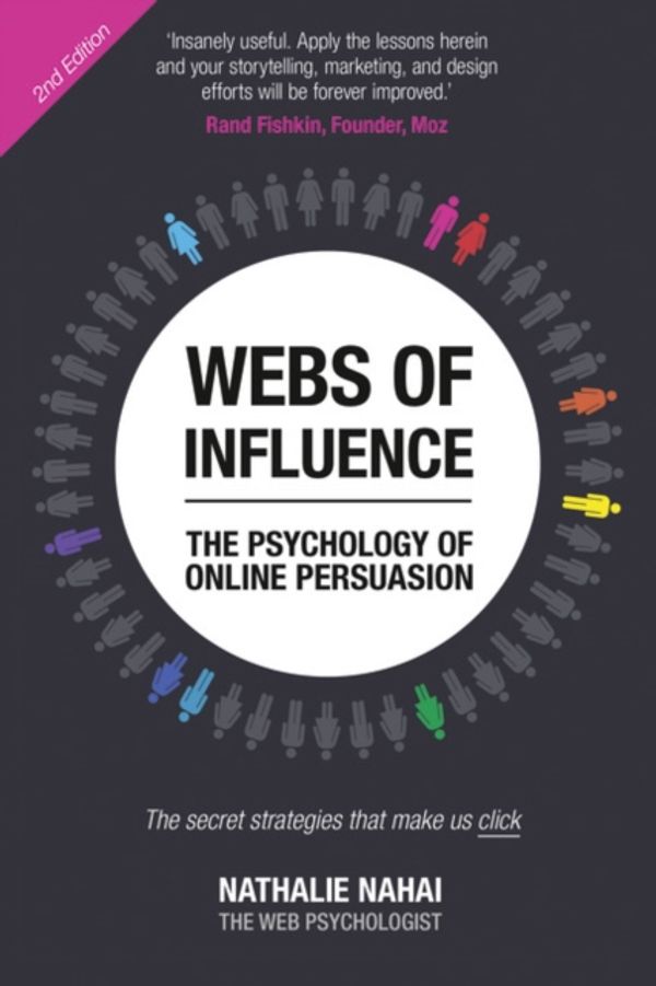 Cover Art for 9781292134604, Webs of Influence: The Psychology of Online PersuasionThe Secret Strategies That Make Us Click by Nathalie Nahai