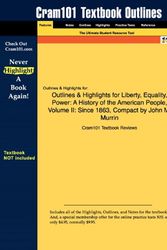 Cover Art for 9781616544089, Outlines & Highlights for Liberty, Equality, Power: A History of the American People, Volume II: Since 1863, Compact by John M. Murrin by Cram101 Textbook Reviews
