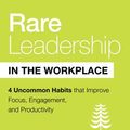 Cover Art for 9780802499318, Rare Leadership in the Workplace by Marcus Warner