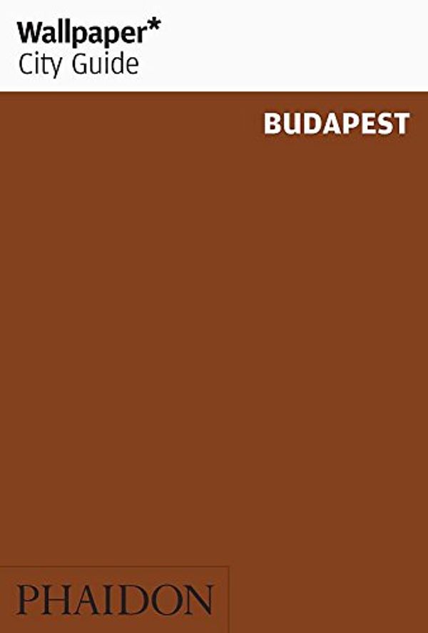 Cover Art for 9780714847375, Wallpaper City Guide: Budapest (Wallpaper City Guides) by Unknown
