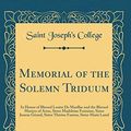 Cover Art for 9780365358213, Memorial of the Solemn Triduum: In Honor of Blessed Louise De Marillac and the Blessed Martyrs of Arras, Sister Madeleine Fontaine, Sister Jeanne Fantou, Sister Marie Lanel (Classic Reprint) by Saint Joseph College