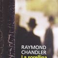 Cover Art for 9788807881145, La sorellina by Raymond Chandler