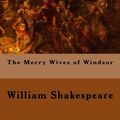 Cover Art for 9781500487300, The Merry Wives of Windsor by William Shakespeare