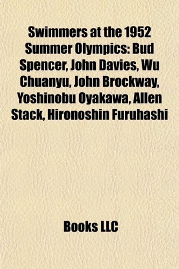 Cover Art for 9781155648323, Swimmers at the 1952 Summer Olympics by Books Llc