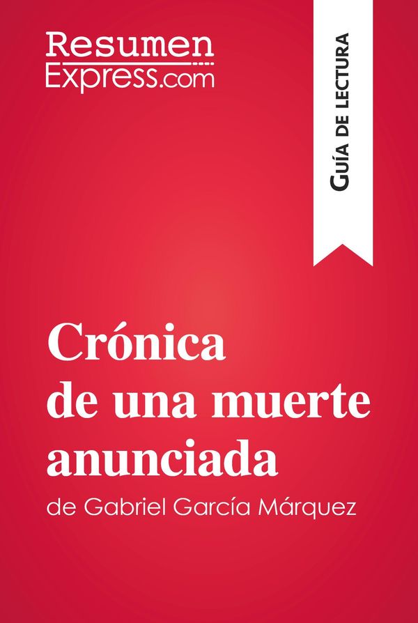Cover Art for 9782806289322, Crónica de una muerte anunciada de Gabriel García Márquez (Guía de lectura) by ResumenExpress.com