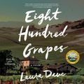 Cover Art for 9781442386280, Eight Hundred Grapes by Laura Dave