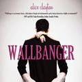 Cover Art for 9781623420024, Wallbanger by Alice Clayton