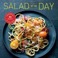 Cover Art for 9781681886473, Salad of the Day: 365 Recipes for Every Day of the Year by Georgeanne Brennan