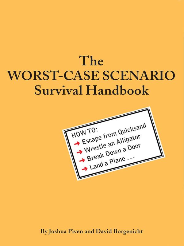 Cover Art for 9780811873567, The Worst-Case Scenario Survival Handbook by David Borgenicht