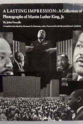 Cover Art for 9780872494312, Lasting Impression: A Collection of Photographs of Dr. Martin Luther King, Jr. by John Tweedle