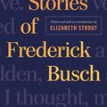 Cover Art for 9780393241945, The Stories of Frederick Busch by Frederick Busch