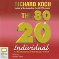 Cover Art for 9781740939836, The 80/20 Individual by Richard Koch