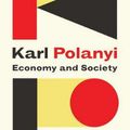 Cover Art for 9781509523306, Economy and Society: Selected Writings by Karl Polanyi
