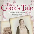 Cover Art for 9781444735901, The Cook's Tale: Life below stairs as it really was by Tom Quinn