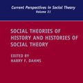 Cover Art for 9781783502196, Social Theories of History and Histories of Social Theory by Professor Harry F. Dahms
