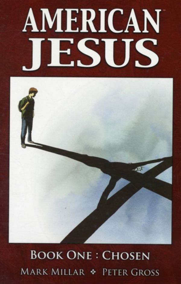 Cover Art for 9781607060062, American Jesus: Chosen v. 1 by Mark Millar