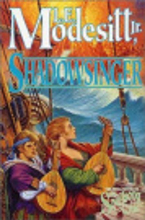 Cover Art for 9780312705404, Shadowsinger by L E Modesitt, Jr.