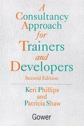 Cover Art for B01HC9NAGW, A Consultancy Approach for Trainers and Developers by Keri Phillips (1998-02-26) by Keri Phillips;Patricia Shaw