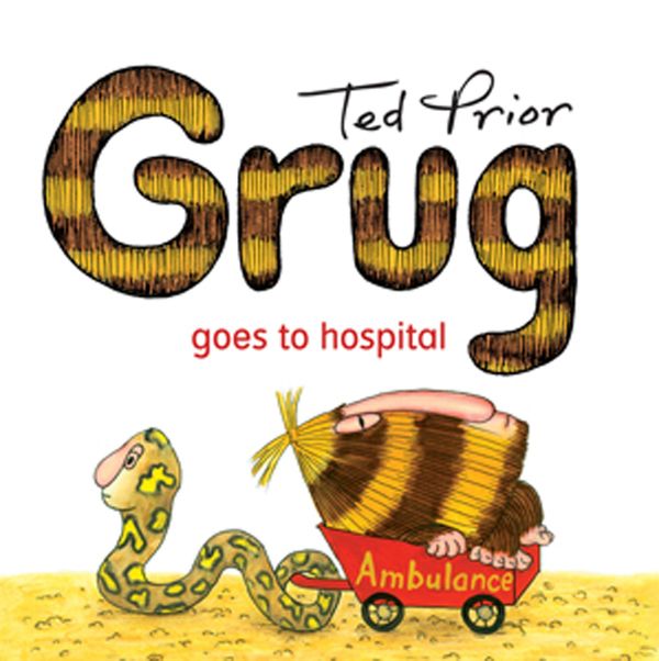 Cover Art for 9780731815562, Grug Goes To Hospital by Ted Prior