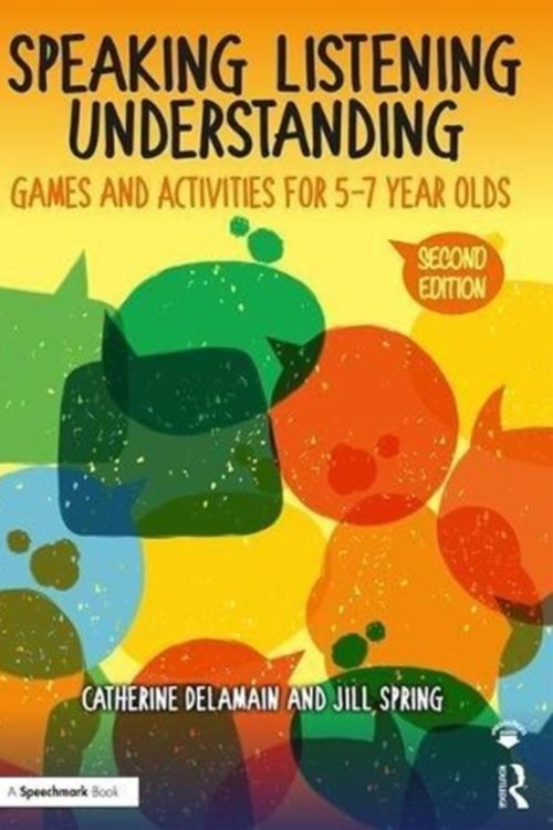 Cover Art for 9780815354994, Speaking, Listening and UnderstandingGames and Activities for 5-7 year olds by Catherine Delamain