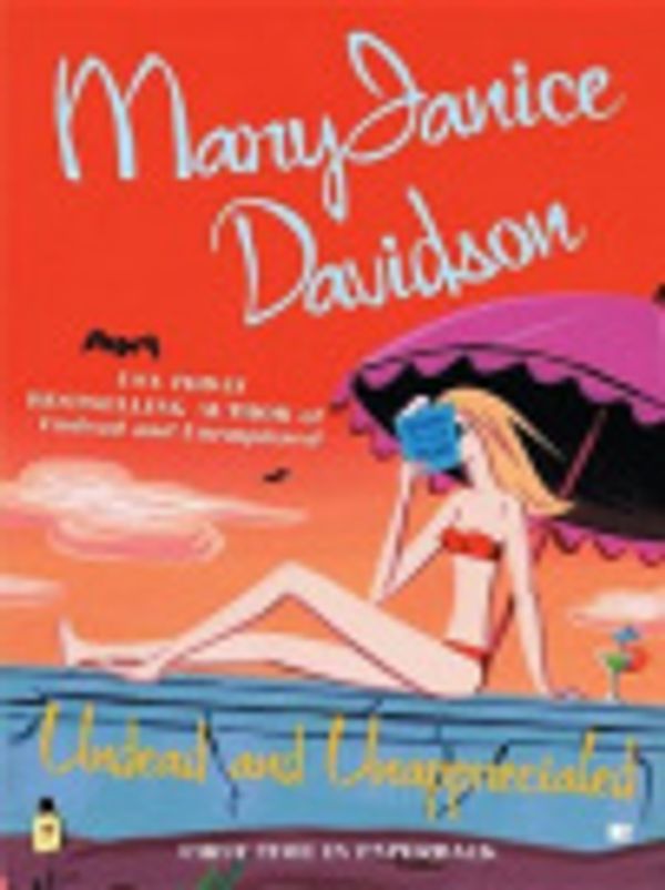 Cover Art for 9781429513319, Undead and Unappreciated by MaryJanice Davidson